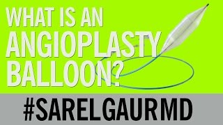 What is an Angioplasty Balloon [upl. by Roxana]