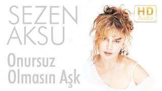 Sezen Aksu  Onursuz Olmasın Aşk Official Audio [upl. by Samuelson]