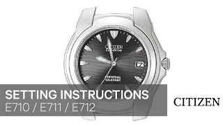 Citizen Watch Setting Instruction — E710 E711 E712 [upl. by Akire604]