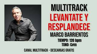 Levantate y Resplandece  Marco Barrientos Multitrack [upl. by Riay]