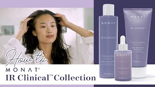 MONAT How to  IR Clinical™️ Collection  Haircare [upl. by Manson]