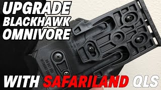 Upgrading Blackhawk Omnivore with Safariland QLS [upl. by Pulchi125]