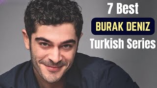 7 Best Turkish Dramas of Burak Deniz 2023  Urdu Hindi  English Subs  Turkish Drama Series [upl. by Amador10]