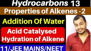 Hydrocarbons 13  Properties of Alkenes 2  Addition of Water  Acid Catalysed Hydration of Alkene [upl. by Pierre]