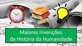 Maiores Invenções da História da Humanidade 9 [upl. by Akenihs]