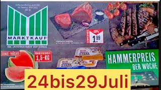 Marktkauf Werbung Prospekt gültig von 24bis29Juli [upl. by Jamison301]