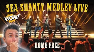 Home Free  Sea Shanty Medley Live REACTION  First Time Hearing It [upl. by Angel]