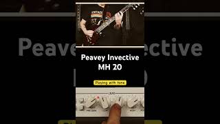 Peavey Invective MH 20 peaveyamps peaveyinvective peavey prsguitars [upl. by Aneris508]