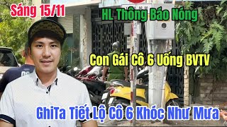 Sáng 1511 Bạn Thân Tiếp Lộ Con Gái Cô 6 Suy Sụp Nội Bộ Lục Đục Khi Thua Con Ông 5 Ở Toà [upl. by Denoting588]