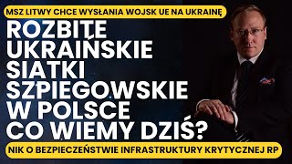 922 Ukraińscy szpiedzy w Polsce  co wiemy dziś  Litwa chce wysłania wojsk UE na Ukrainę [upl. by Ayt]