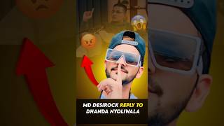 MD Desirock Reply To Dhanda And Kd 😱  MD Desirock Challenge To Dhanda Nyoliwala And Kd Desirock [upl. by Yrokcaz]