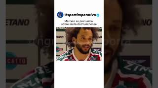 Marcelo explicou por que saiu do Fluminense 🚨 [upl. by Lorant]