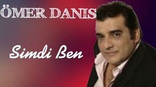 Şimdi Ben Ömer Danış [upl. by Anifad]