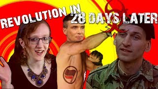 28 Days Later How to Ruin the Revolution [upl. by Yelak185]