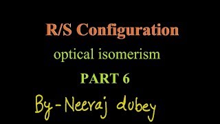 RS configuration CIP rule optical isomerism PART 6 [upl. by Nelag]