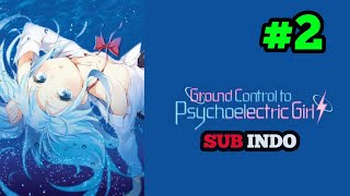 Ground Control Psychoelectric Girl Episode 2 Tarkarir Indonesia [upl. by Constant66]