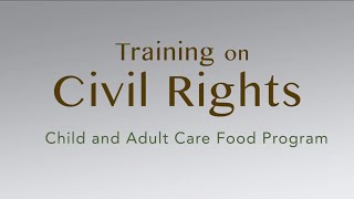 Civil Rights Requirements of the CACFP [upl. by Aicilef689]