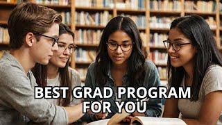 How to Choose the Right Graduate Program for You [upl. by Bibeau]