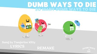 Dumb Ways to Die  Dumb Ways to Die Sung by Tangerine Kitty Lyrics [upl. by Evante307]