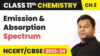 Emission and Absorption Spectrum  Class 11 Chemistry Chapter 2  CBSEJEENEET 202223 [upl. by Llevad]