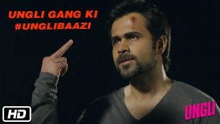 Ungli Gang ki UNGLIBAAZI  Ungli  Emraan Hashmi [upl. by Weinert497]