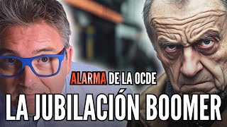 🚨 ALERTA de la OCDE la JUBILACIÓN BOOMER nos EMPOBRECERÁ un 20  Vlog de Marc Vidal [upl. by Icaj]