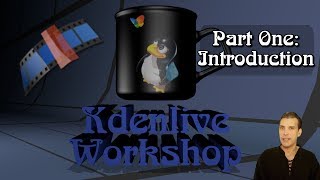 Kdenlive Workshop  Part 1  Introduction [upl. by Nileuqay258]