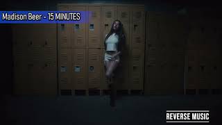 Madison Beer  15 MINUTES Reverse Music [upl. by Alicea]