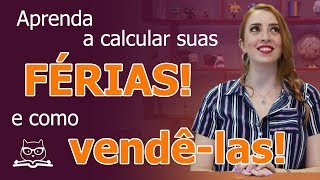 Calcule suas Férias e o Abono Pecuniário [upl. by Bourque]