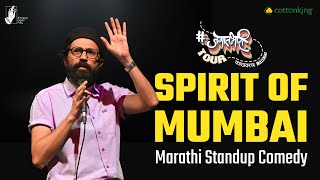 Spirit of Mumbai  Marathi Standup Comedy by Sarang Sathaye  BhaDiPa [upl. by Lambrecht]