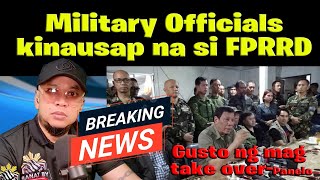 MILITARY OFFICIALS kinausap na si Du30 gusto ng mag take over [upl. by Divd]