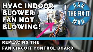 HVAC INDOOR BLOWER FAN NOT WORKING  FAN WONT TURN ON  REPLACE THE BLOWER FAN CONTROL BOARD  DIY [upl. by Nilrac]