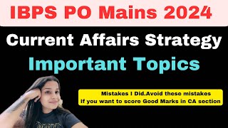 IBPS PO Mains 2024Current Affairs Important TopicsMistakes I did last year banking ibps ibpspo [upl. by Ellednahs357]