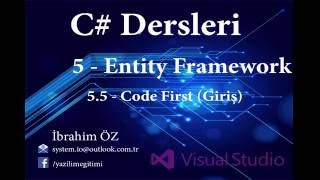 C Dersleri 5  Entity Framework 55  Code First Mimarisi Giriş [upl. by Riccio]