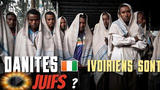 LES DANITES DE LA CÔTE DIVOIRE SONTILS JUIFS DISRAËL [upl. by Anyehs665]