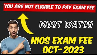 Nios exam fee oct 2023  You are not eligible to pay exam fee nios  not eligible for oct2023 exam [upl. by Sunev116]