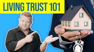 What is a Living Trust and What are the Benefits Living Trust 101 [upl. by Robinette]