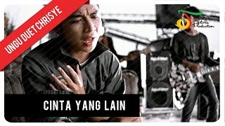 UNGU feat Chrisye  Cinta Yang Lain  Official Video Clip [upl. by Gulick558]