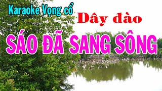 Karaoke vọng cổ SÁO ĐÃ SANG SÔNG  DÂY ĐÀO Tg Nguyễn Thương [upl. by Trill]