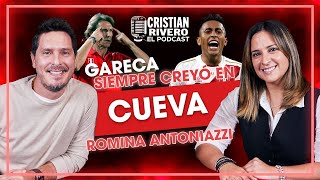 GARECA SIEMPRE CREYÓ EN CUEVA  ROMINA ANTONIAZZI EN CRISTIAN RIVERO ELPODCAST [upl. by Ruzich667]