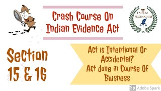 Section 15 amp 16 Of Indian Evidence Act 1872  Accidental or Intentional Course of Buisness [upl. by Alyaj]