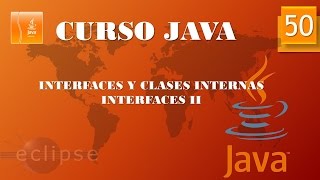 Curso Java Interfaces y clases internas Interfaces II Vídeo 50 [upl. by Sulamith]