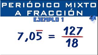 Convertir decimal periódico mixto a fracción  Ejemplo 1 [upl. by Bever]