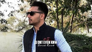 U Dnt Even Knw  Slowed  Reverb   Prem Dhillon premdhillon [upl. by Mharba520]