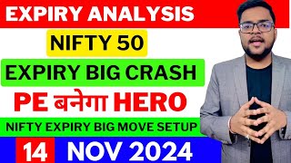 EXPIRY ANALYSIS NIFTY 50 EXPIRY BIG CRASH 😱 14 NOV 2024 Best Prediction for Tomorrow [upl. by Lutero]