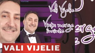 Colaj manele Vali Vijelie album Viata merge inainte [upl. by Nawk]