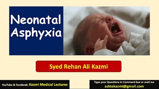 Neonatal Asphyxia  Neonatology  Pediatric Review  KML [upl. by Acira]