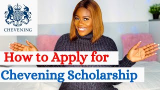 HOW TO APPLY FOR CHEVENING SCHOLARSHIP STEP BY STEP GUIDE ON CHEVENING APPLICATION PROCESS [upl. by Naziaf]