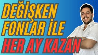 4 FAVORİ DEĞİŞKEN FON İNCELEMESİ  DEĞİŞKEN FON İLE HER AY PARA KAZAN  TCD  IPB  ACD  NRC [upl. by Ahsar676]