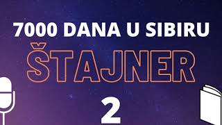 K Štajner 7000 dana u Sibiru  drugi dio ❇️ AUDIO KNJIGA [upl. by Giliane445]